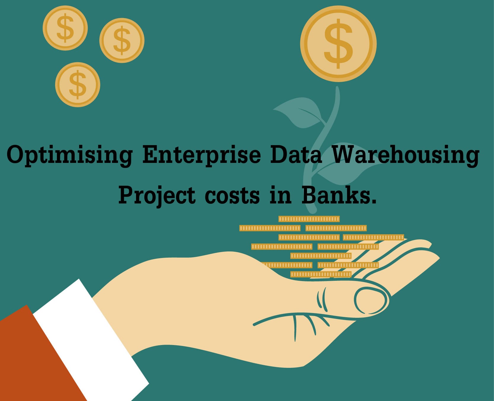 Optimising Enterprise Data Warehousing Project costs in Banks