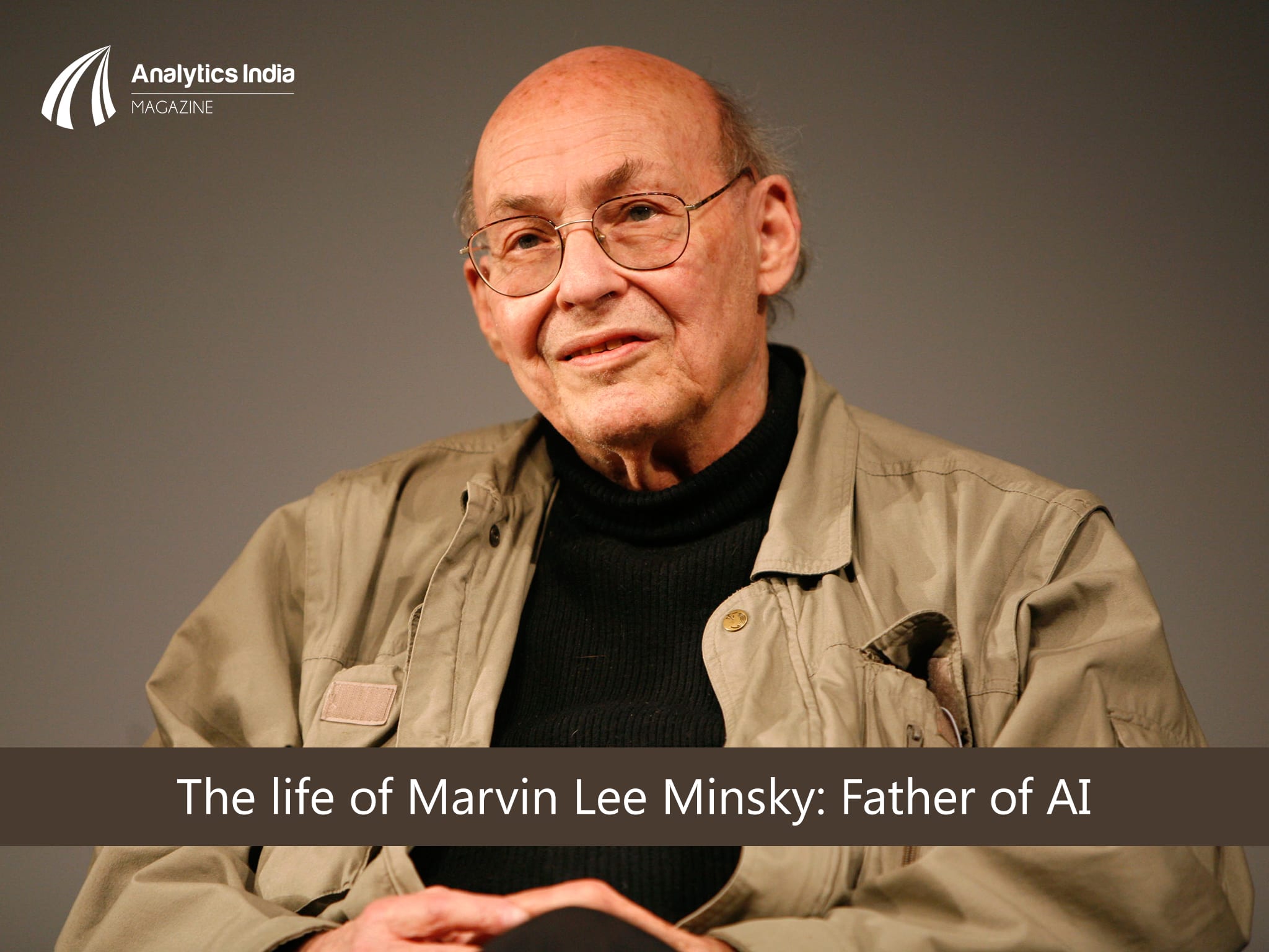 The life of Marvin Lee Minsky: Father of AI