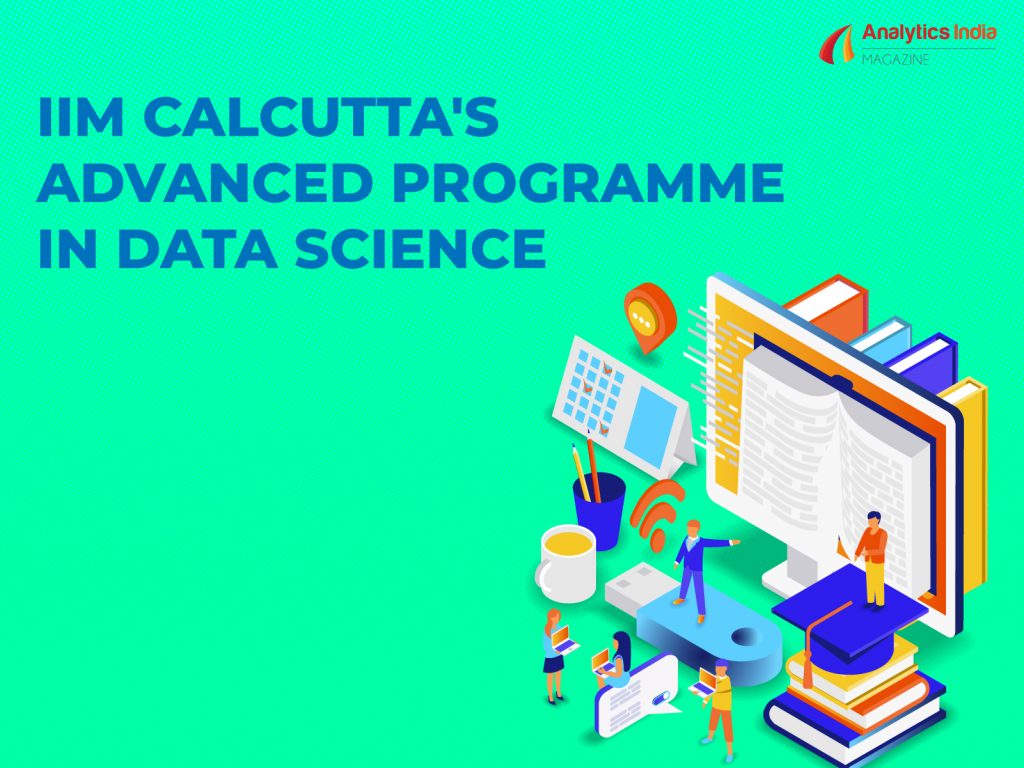 Why IIM Calcutta’s Data Science Programme Is Superior