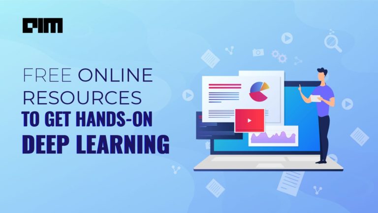 Free Online Resources To Get Hands-On Deep Learning