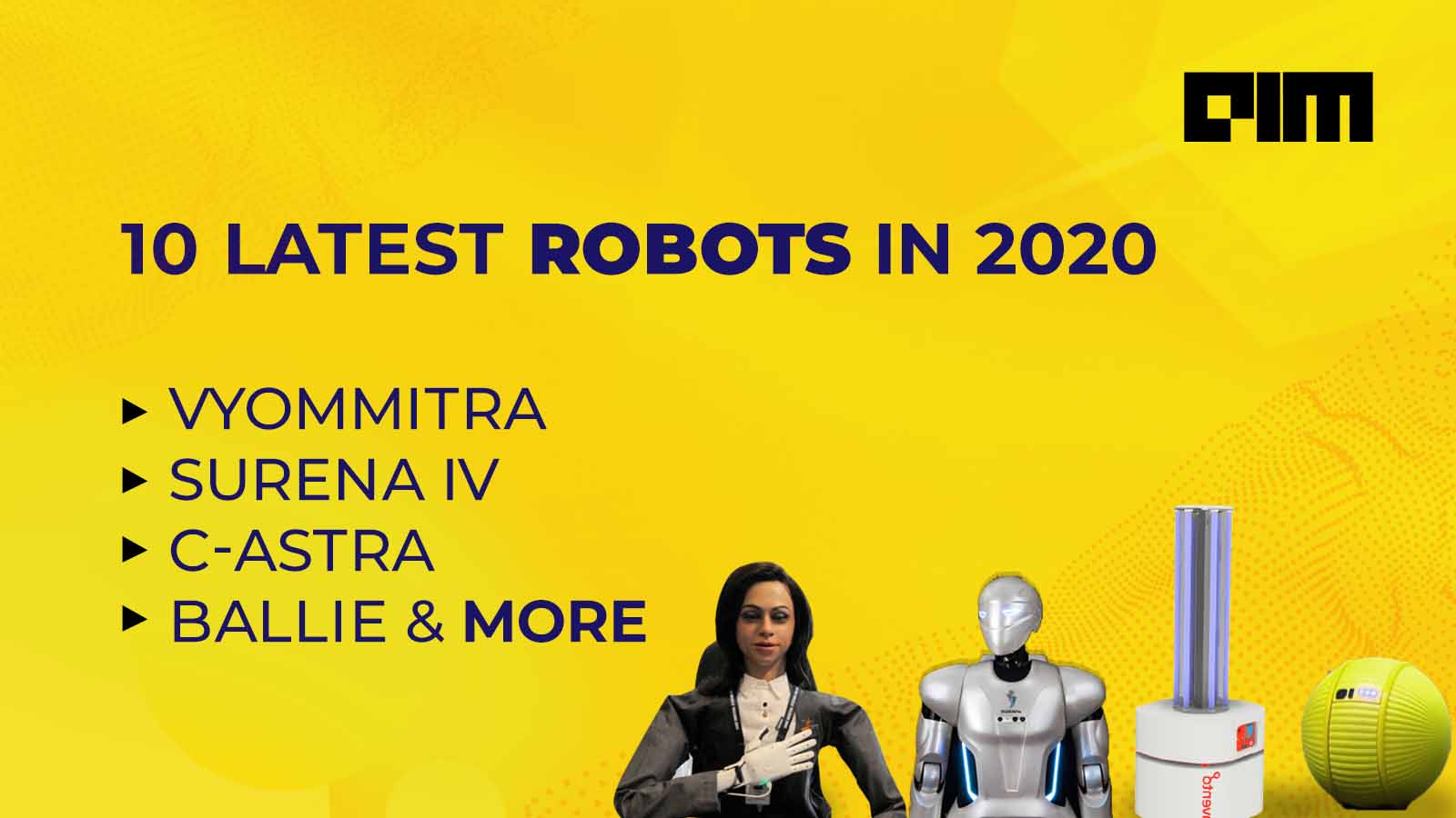 10 Latest Robots Launched In Must Know