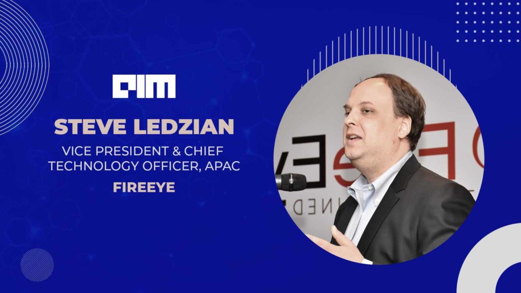 Cyber Sparring Is One Of The Best Ways To Build Cyber Resilience, says Steve Ledzian, FireEye