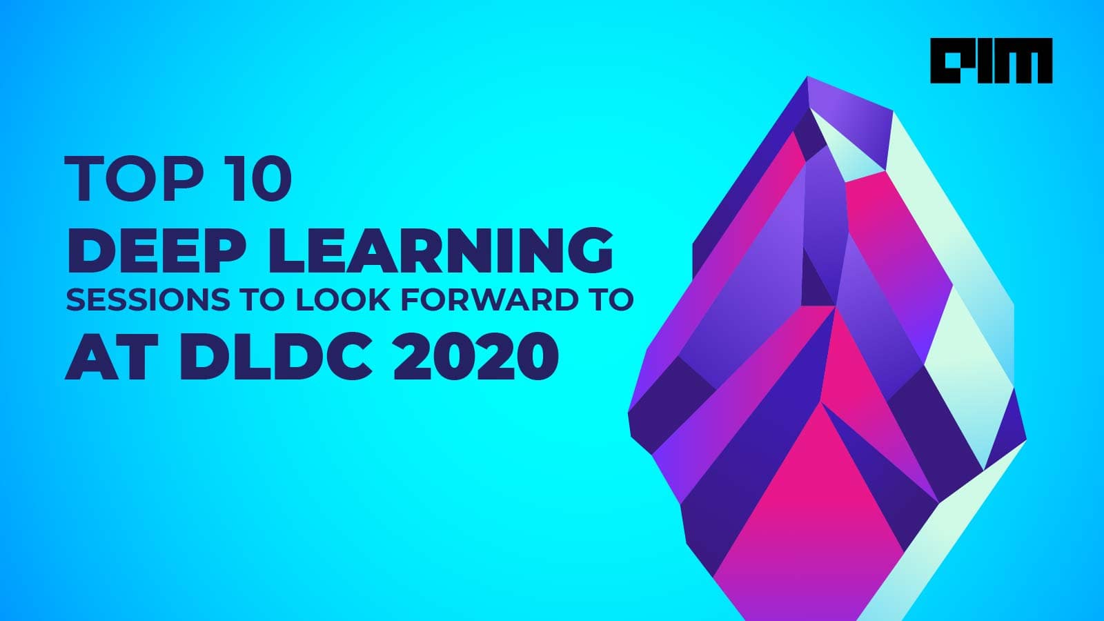 Top 10 Deep Learning Sessions To Look Forward To At DLDC 2020