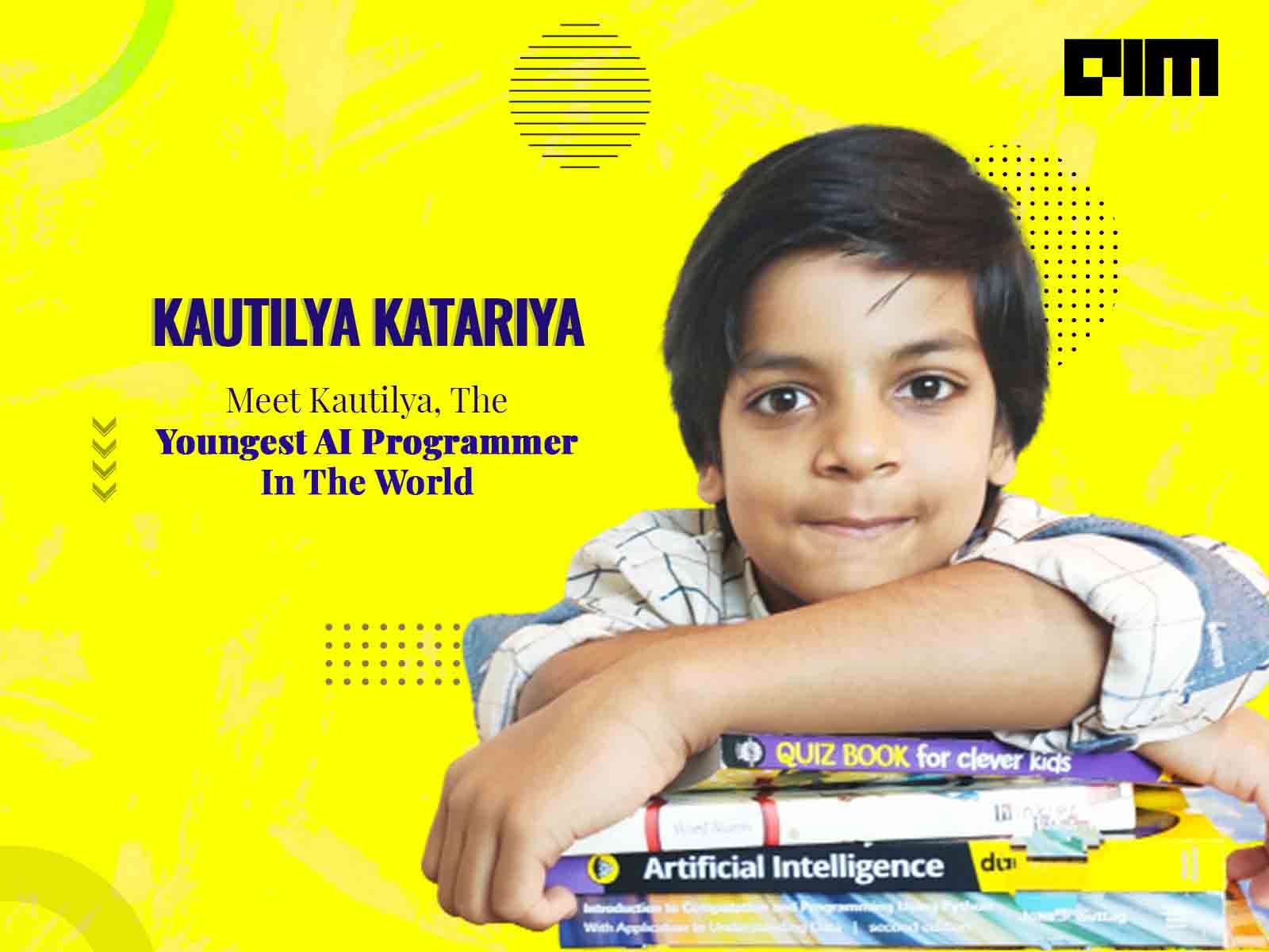 Meet Kautilya, The Youngest AI Programmer In The World