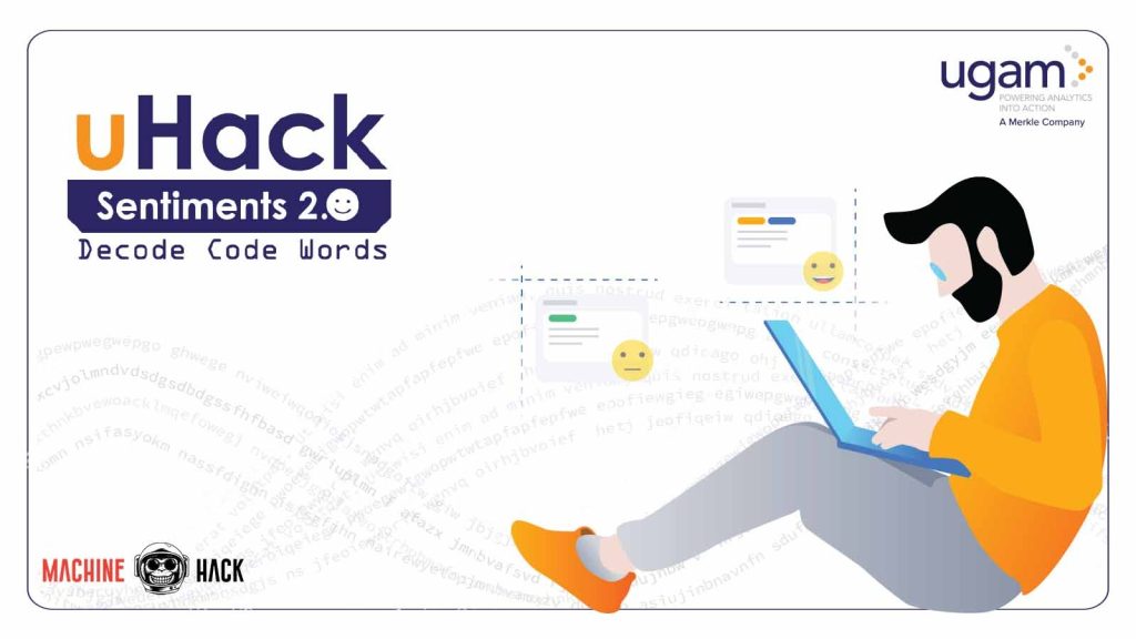 ‘uHack Sentiments 2.0: Decode Code Words’ — The Data Science Hiring Hackathon By Ugam