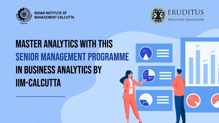 Master analytics with this Senior Management Programme in Business Analytics by IIM-Calcutta