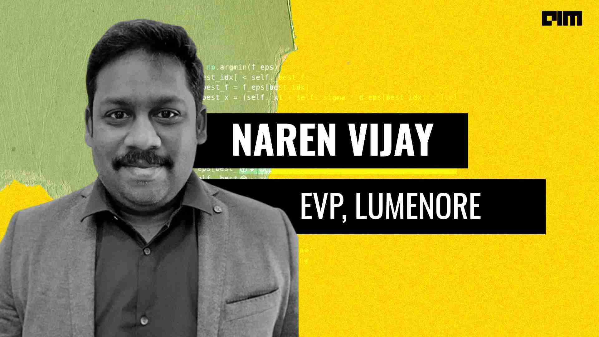 Naren Vijay, EVP at Lumenore