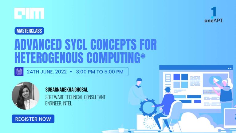 Join Intel® oneAPI Workshop to learn Advanced SYCL Concepts for Heterogeneous Computing*