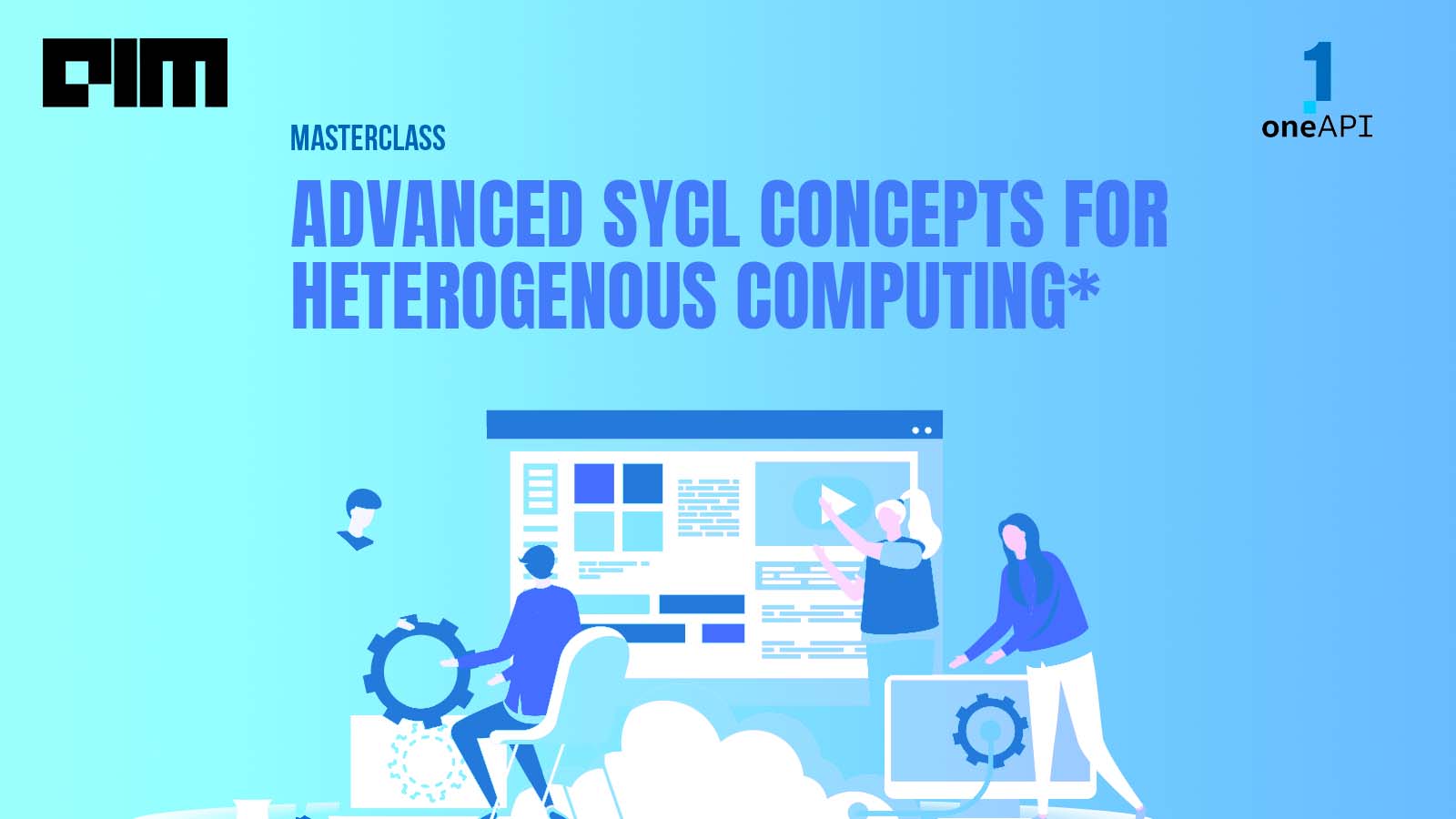 Did you miss the Intel® oneAPI Workshop on advanced SYCL concepts for heterogeneous computing*? Here’s what you need to know